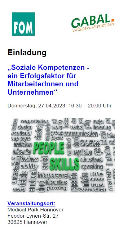 „Soziale Kompetenzen - ein Erfolgsfaktor für MitarbeiterInnen und Unternehmen“
Veranstaltung am Donnerstag den 27.04.2023, 16:30 – 20:00 Uhr, im Medical Park in Hannover